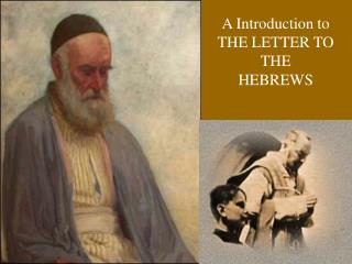 A Introduction to THE LETTER TO THE HEBREWS