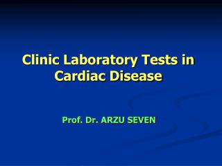Clinic Laboratory Tests in Cardiac Disease