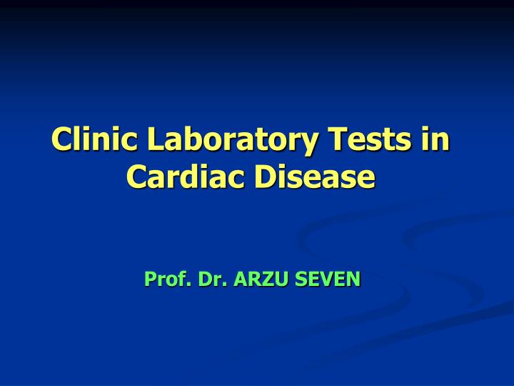 clinic laboratory tests in cardiac disease