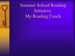 Summer School Reading Initiative: My Reading Coach