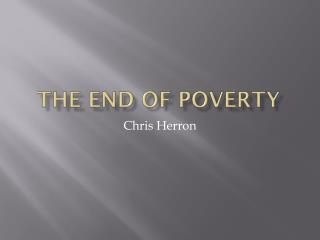 The End of Poverty