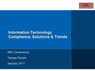 Information Technology Compliance, Solutions &amp; Trends