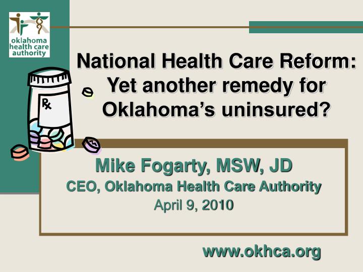 national health care reform yet another remedy for oklahoma s uninsured