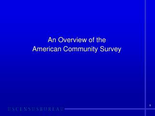 An Overview of the American Community Survey
