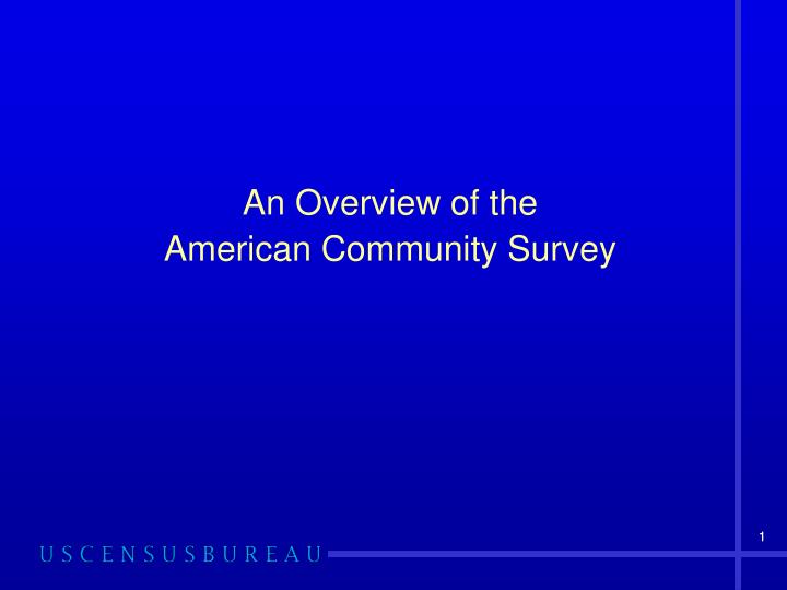 an overview of the american community survey