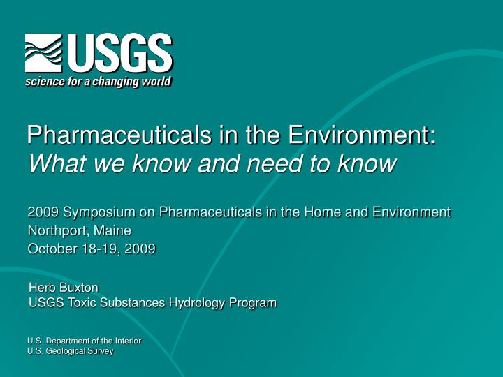 pharmaceuticals in the environment what we know and need to know