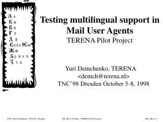 Testing multilingual support in Mail User Agents TERENA Pilot Project