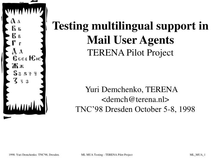 testing multilingual support in mail user agents terena pilot project