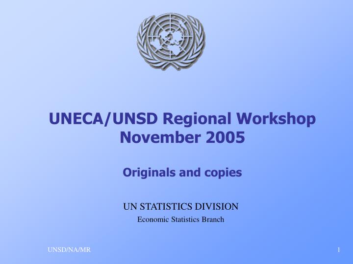 uneca unsd regional workshop november 2005 originals and copies