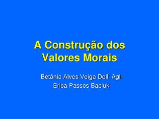 a constru o dos valores morais
