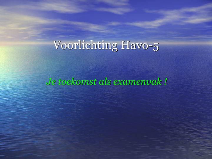 voorlichting havo 5