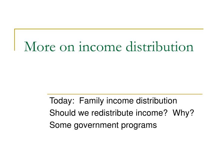 more on income distribution