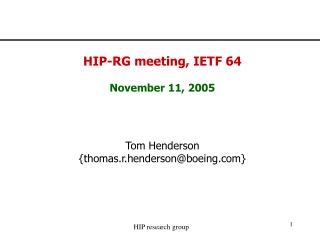 HIP-RG meeting, IETF 64 November 11, 2005