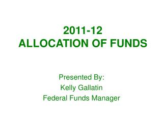 2011-12 ALLOCATION OF FUNDS