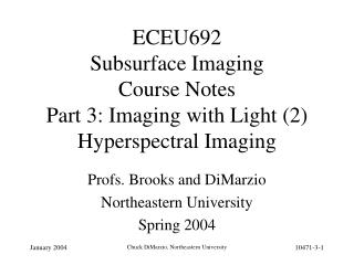 ECEU692 Subsurface Imaging Course Notes Part 3: Imaging with Light (2) Hyperspectral Imaging