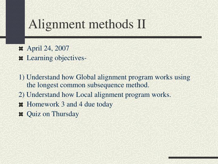 alignment methods ii