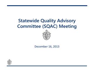 Statewide Quality Advisory Committee (SQAC) Meeting