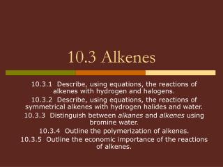 10.3 Alkenes