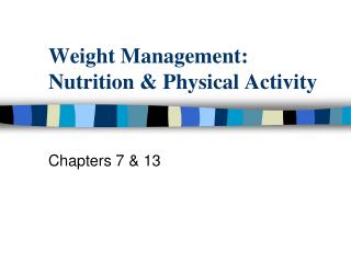 Weight Management: Nutrition &amp; Physical Activity