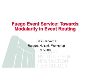 Fuego Event Service: Towards Modularity in Event Routing