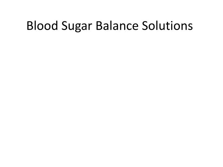 blood sugar balance solutions