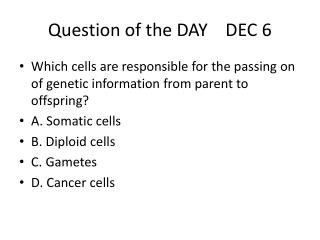 Question of the DAY DEC 6