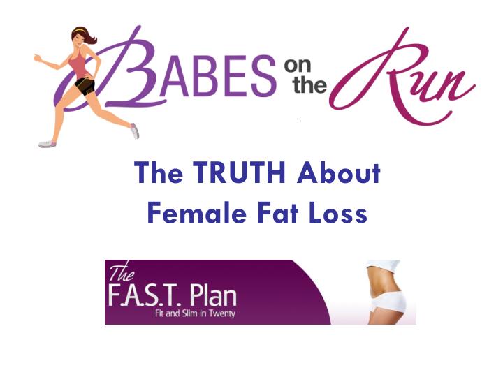 the truth about female fat loss