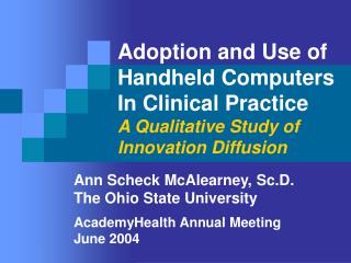 Ann Scheck McAlearney, Sc.D. The Ohio State University AcademyHealth Annual Meeting June 2004