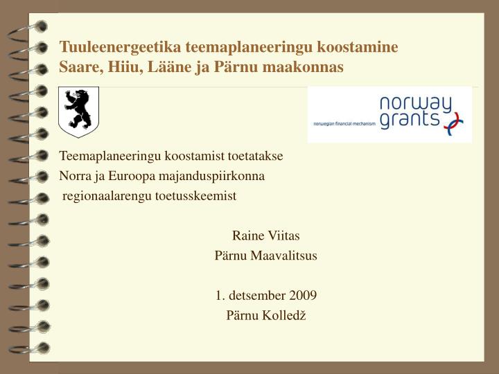 tuuleenergeetika teemaplaneeringu koostamine saare hiiu l ne ja p rnu maakonnas