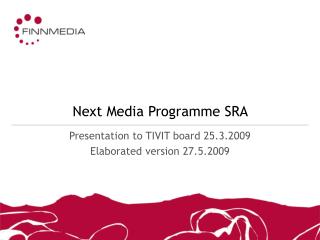 Next Media Programme SRA