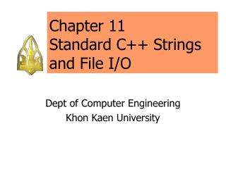 Chapter 11 Standard C++ Strings and File I/O