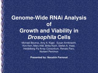Genome-Wide RNAi Analysis of Growth and Viability in Drosophila Cells