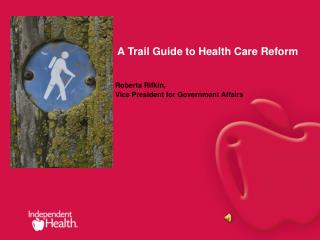 A Trail Guide to Health Care Reform