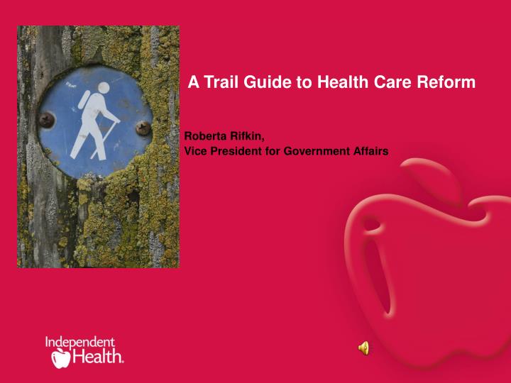 a trail guide to health care reform