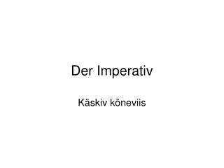 der imperativ