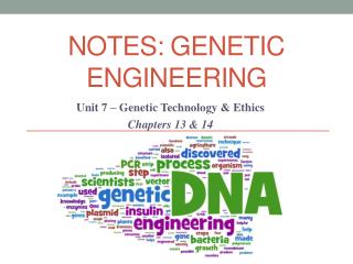 NOTES: Genetic engineering