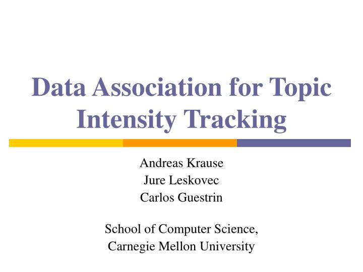 data association for topic intensity tracking