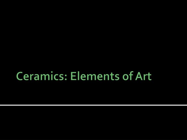 ceramics elements of art