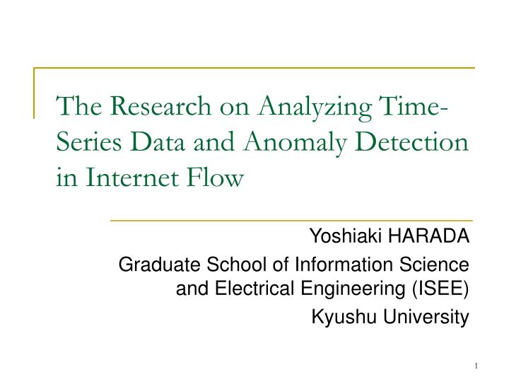 the research on analyzing time series data and anomaly detection in internet flow