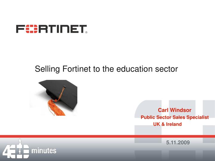 selling fortinet to the education sector