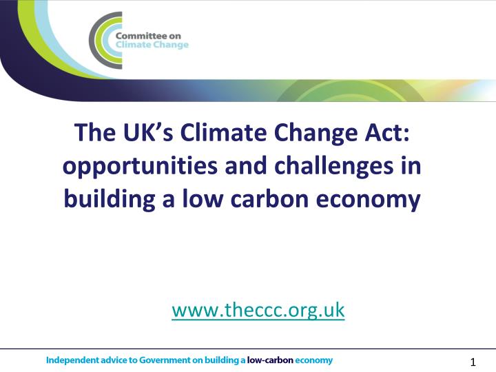 the uk s climate change act opportunities and challenges in building a low carbon economy