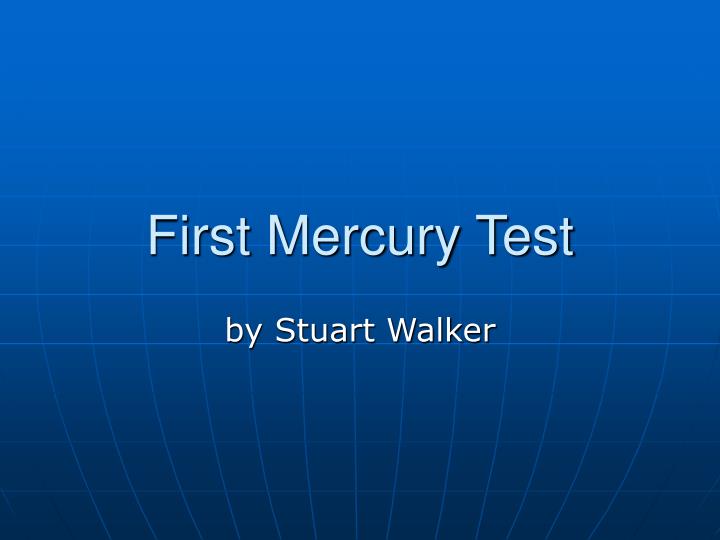 first mercury test