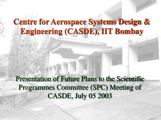 Centre for Aerospace Systems Design &amp; Engineering (CASDE), IIT Bombay