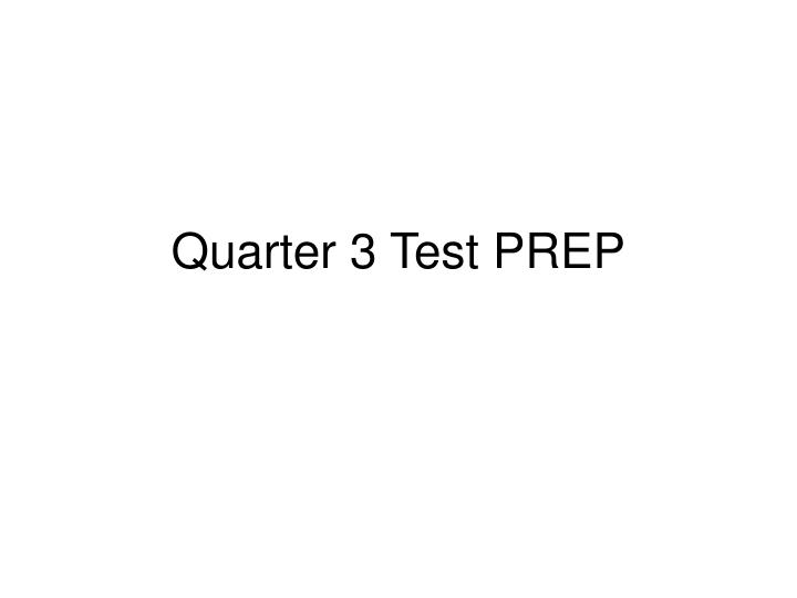 quarter 3 test prep