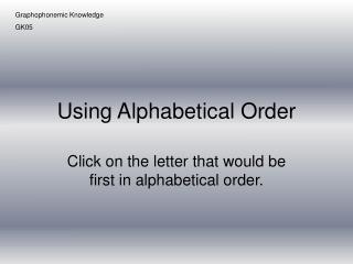 Using Alphabetical Order