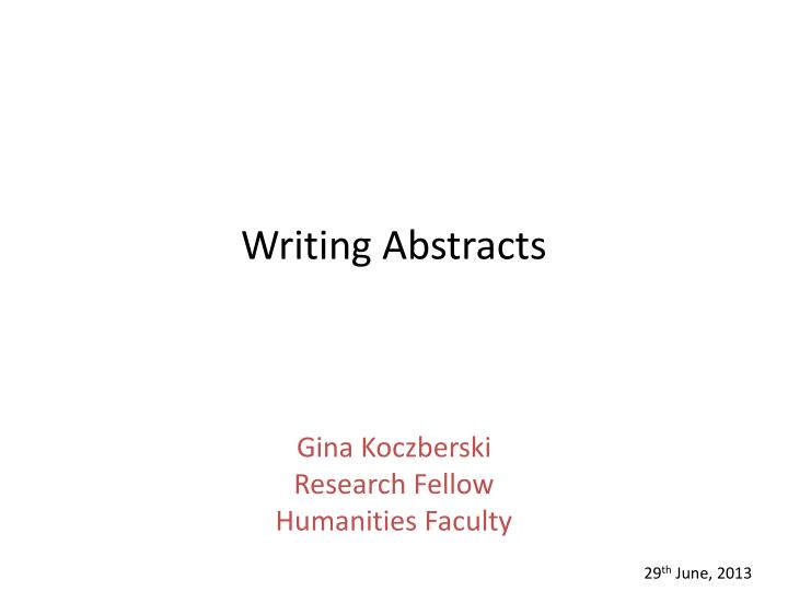 writing abstracts gina koczberski research fellow humanities faculty