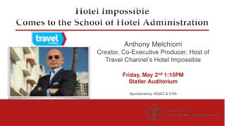 Hotel Impossible Comes to the School of Hotel Administration