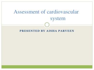 Assessment of cardiovascular system