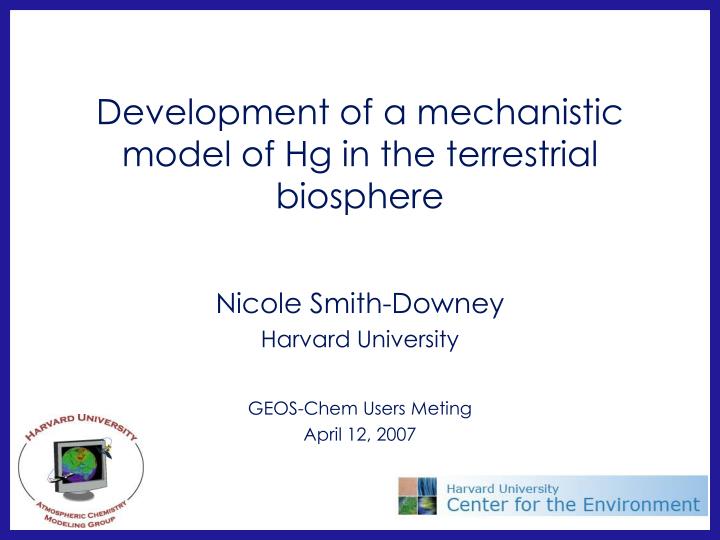 development of a mechanistic model of hg in the terrestrial biosphere