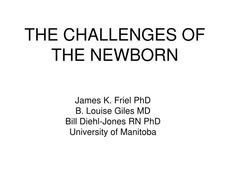 the challenges of the newborn